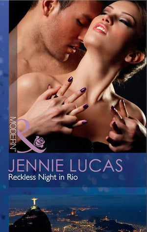 Reckless Night In Rio (One Night In…) (Mills & Boon Modern) by Jennie Lucas