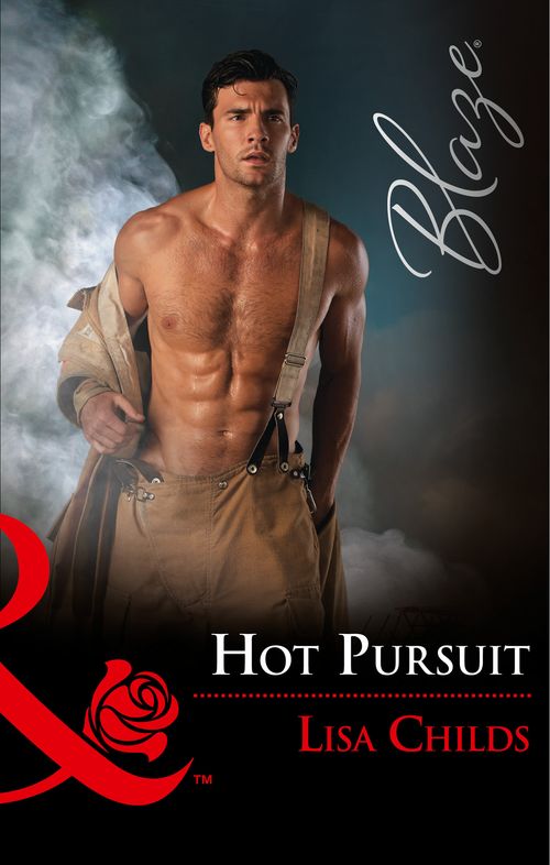 Hot Pursuit (Hotshot Heroes, Book 4) (Mills & Boon Blaze) by Lisa Childs (9781474065924)