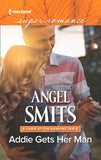 Addie Gets Her Man (A Chair at the Hawkins Table, Book 6) (Mills & Boon Superromance) by Angel Smits
