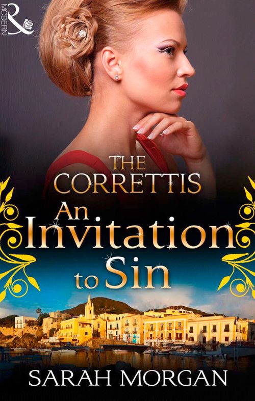 An Invitation to Sin (Sicily's Corretti Dynasty, Book 2) by Sarah Morgan