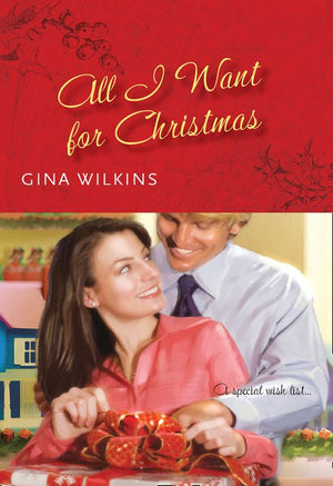 All I Want For Christmas by Gina Wilkins