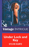 Under Lock And Key (Mills & Boon Intrigue): First edition by Sylvie Kurtz (9781472035103)