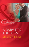 A Baby For The Boss (Pregnant by the Boss, Book 2) (Mills & Boon Desire) by Maureen Child