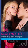 Never Stay Past Midnight (Mills & Boon Modern Heat): First edition by Mira Lyn Kelly (9781408997697)
