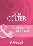 Game Plan Of The Heart (Mills & Boon Cherish) by Cara Colter