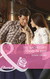 The Bachelor's Stand-In Wife (Mills & Boon Cherish) by Susan Crosby