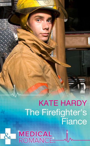 The Firefighter's Fiance (Mills & Boon Medical) by Kate Hardy
