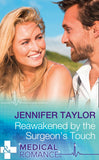 Reawakened By The Surgeon's Touch (Mills & Boon Medical) by Jennifer Taylor