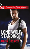 Lone Wolf Standing (Men of Wolf Creek, Book 3) (Mills & Boon Romantic Suspense) by Carla Cassidy