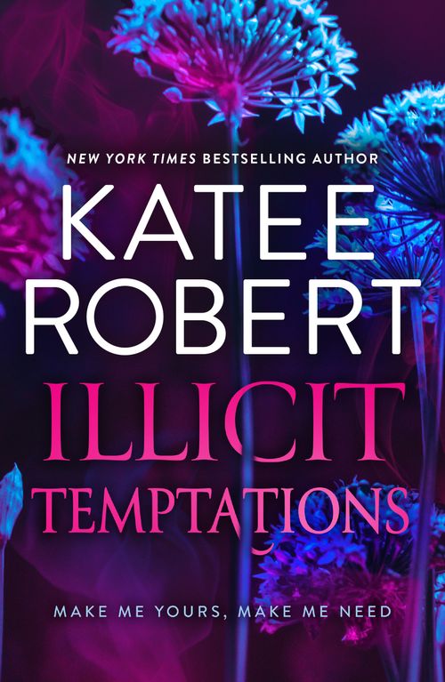 Illicit Temptations by Katee Robert (9780008940959)