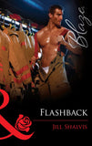 Flashback (Mills & Boon Blaze): First edition by Jill Shalvis (9781472056153)