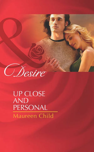 Up Close and Personal (Mills & Boon Desire) by Maureen Child