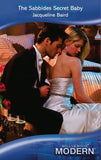 The Sabbides Secret Baby (Mills & Boon Modern) by Jacqueline Baird