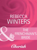 The Frenchman's Bride (High Society Brides, Book 3) (Mills & Boon Cherish): First edition by Rebecca Winters (9781408945728)