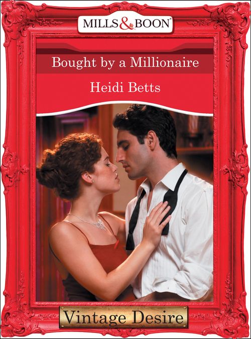 Bought by a Millionaire (Mills & Boon Desire) by Heidi Betts
