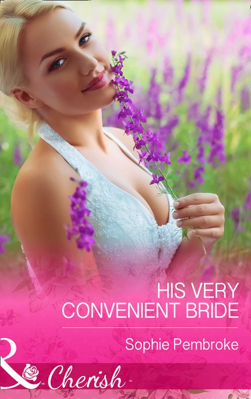 His Very Convenient Bride (Mills & Boon Cherish) by Sophie Pembroke