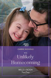 His Unlikely Homecoming (Small-Town Sweethearts, Book 8) (Mills & Boon True Love) by Carrie Nichols