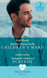 Mistletoe Proposal On The Children's Ward / Taming Her Hollywood Playboy: Mistletoe Proposal on the Children's Ward / Taming Her Hollywood Playboy (Mills & Boon Medical) by Kate Hardy and Emily Forbes