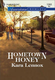 Hometown Honey (Mills & Boon American Romance) by Kara Lennox