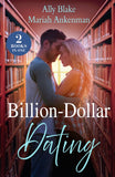 Billion-Dollar Dating: Fake Dating the Italian Heir (Italians of Vermillion) / Cinderella's Bargain with the Billionaire (Mills & Boon Love Always) by Ally Blake and Mariah Ankenman (9780263417609)