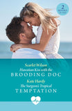Hawaiian Kiss With The Brooding Doc / The Surgeon's Tropical Temptation (Mills & Boon Medical) by Scarlet Wilson and Kate Hardy