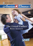 The Good Father (Second Sons, Book 3) (Mills & Boon Love Inspired) by Kara Lennox