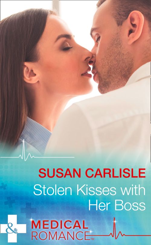 Stolen Kisses With Her Boss (Mills & Boon Medical) by Susan Carlisle
