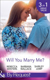 Will You Marry Me?: A Marriage Made in Italy / The Courage To Say Yes / The Matchmaker's Happy Ending (Mothers in a Million) (Mills & Boon By Request) by Rebecca Winters, Barbara Wallace and Shirley Jump