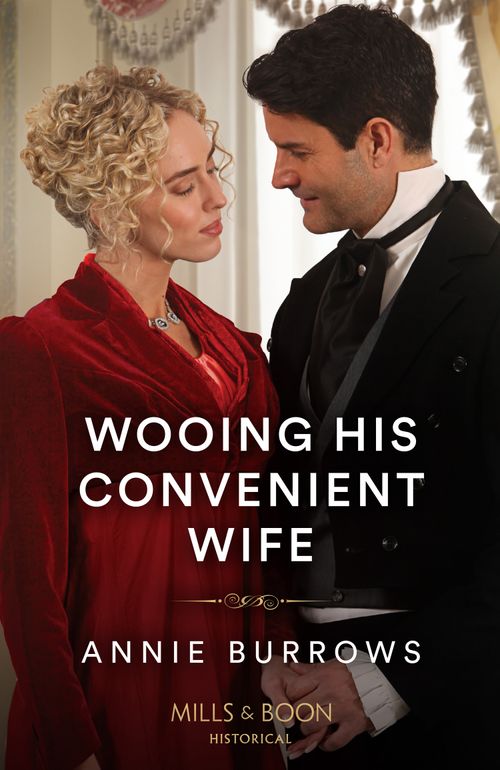Wooing His Convenient Wife (The Patterdale Siblings, Book 3) (Mills & Boon Historical) by Annie Burrows (9780263305203)