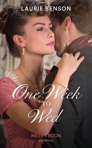 One Week To Wed (The Sommersby Brides, Book 1) (Mills & Boon Historical) by Laurie Benson