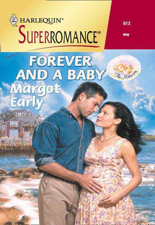 Forever And A Baby (Mills & Boon Vintage Superromance) by Margot Early