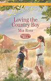 Loving The Country Boy (Barrett's Mill, Book 4) (Mills & Boon Love Inspired) by Mia Ross
