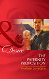 The Paternity Proposition (Billionaires and Babies, Book 2) (Mills & Boon Desire) by Merline Lovelace