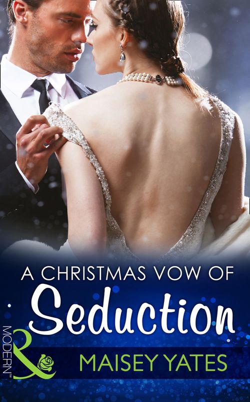 A Christmas Vow Of Seduction (Princes of Petras, Book 0) (Mills & Boon Modern) by Maisey Yates (9781472099075)