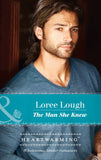 The Man She Knew (By Way of the Lighthouse, Book 1) (Mills & Boon Heartwarming) by Loree Lough