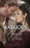 The Warrior's Princess Prize (Princesses of the Alhambra, Book 3) (Mills & Boon Historical) by Carol Townend (9780008901615)