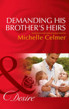 Demanding His Brother's Heirs (Billionaires and Babies, Book 61) (Mills & Boon Desire) by Michelle Celmer