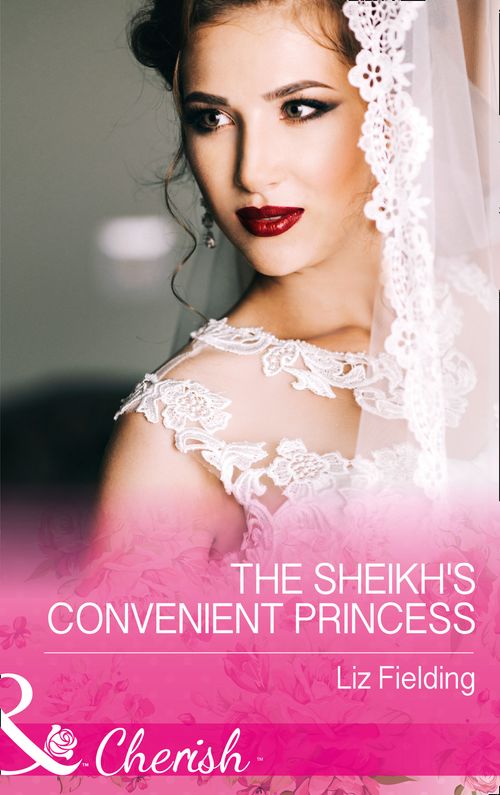 The Sheikh's Convenient Princess (Romantic Getaways) (Mills & Boon Cherish) by Liz Fielding (9781474059237)