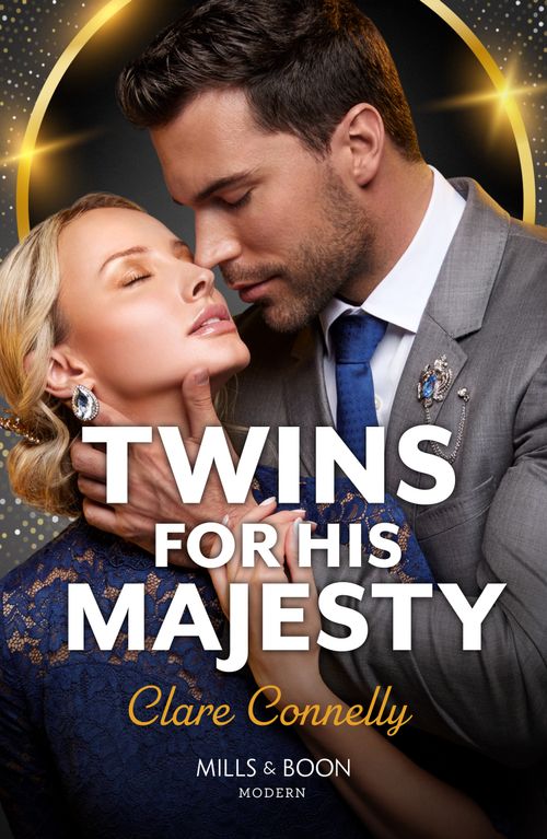 Twins For His Majesty (Royally Tempted, Book 1) (Mills & Boon Modern) by Clare Connelly (9780008941406)