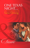 One Texas Night… (Lone Star Legacy, Book 4) (Mills & Boon Desire) by Sara Orwig