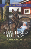 Shattered Lullaby (Callahan Confidential, Book 4) (Mills & Boon Love Inspired Suspense) by Laura Scott (9781474080521)