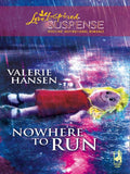 Nowhere To Run (Mills & Boon Love Inspired) by Valerie Hansen