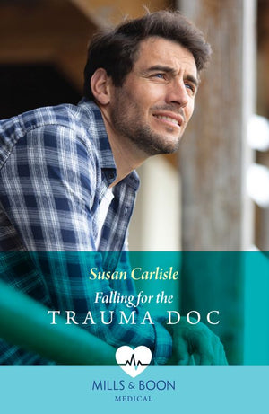 Falling For The Trauma Doc (Kentucky Derby Medics, Book 1) (Mills & Boon Medical) by Susan Carlisle