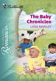 The Baby Chronicles (Mills & Boon Silhouette) by Lissa Manley