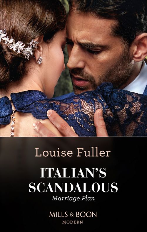 Italian's Scandalous Marriage Plan (Mills & Boon Modern) by Louise Fuller