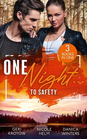 One Night… To Safety: The Pregnant Colton Witness / Wyoming Cowboy Sniper / Protective Operation by Geri Krotow, Nicole Helm and Danica Winters (9780008931353)