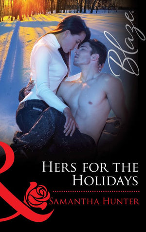 Hers for the Holidays (The Berringers, Book 2) (Mills & Boon Blaze): First edition by Samantha Hunter (9781472029782)