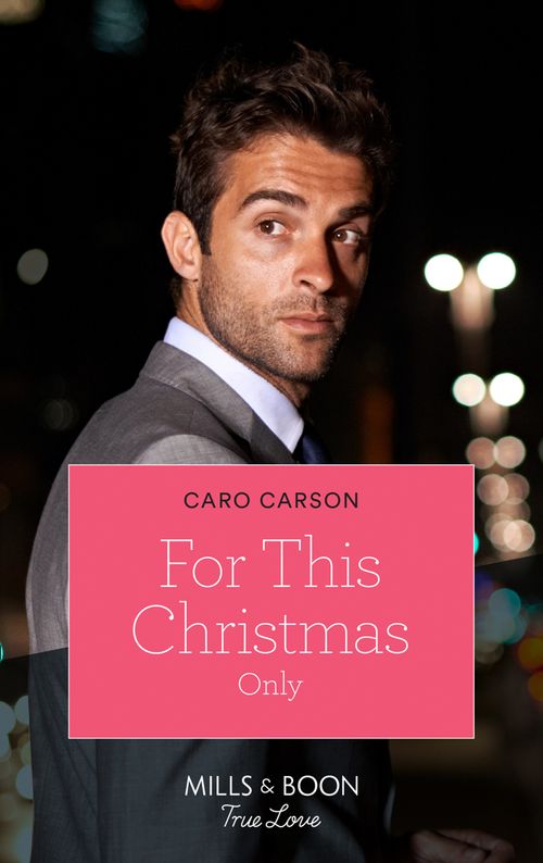 For This Christmas Only (Masterson, Texas, Book 3) (Mills & Boon True Love) by Caro Carson (9780008904067)