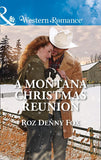 A Montana Christmas Reunion (Snowy Owl Ranchers, Book 3) (Mills & Boon Western Romance) by Roz Denny Fox