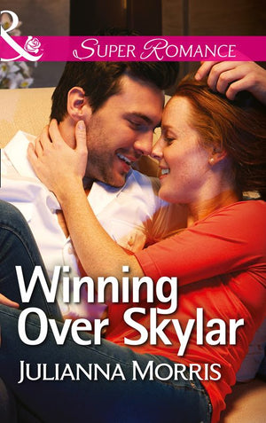 Winning Over Skylar (Those Hollister Boys, Book 1) (Mills & Boon Superromance): First edition by Julianna Morris (9781472094056)